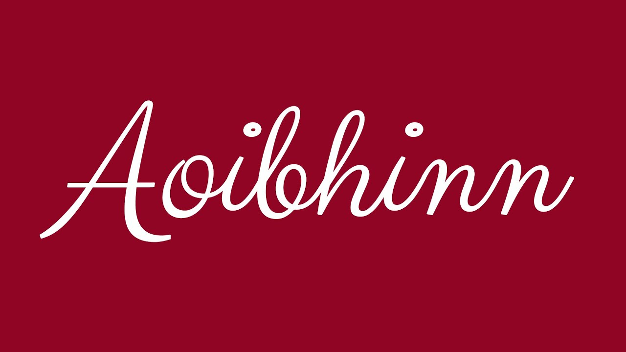 learn-how-to-sign-the-name-aoibhinn-stylishly-in-cursive-writing-youtube