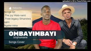 Thee Lagacy Feat Ombayimbayi(iziqhumane)-Sthandwa sami cover-Sthandwa Sami cover