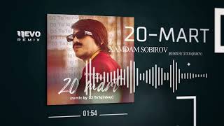 Xamdam Sobirov - 20-mart (remix by DJ To'lqinboy) Resimi