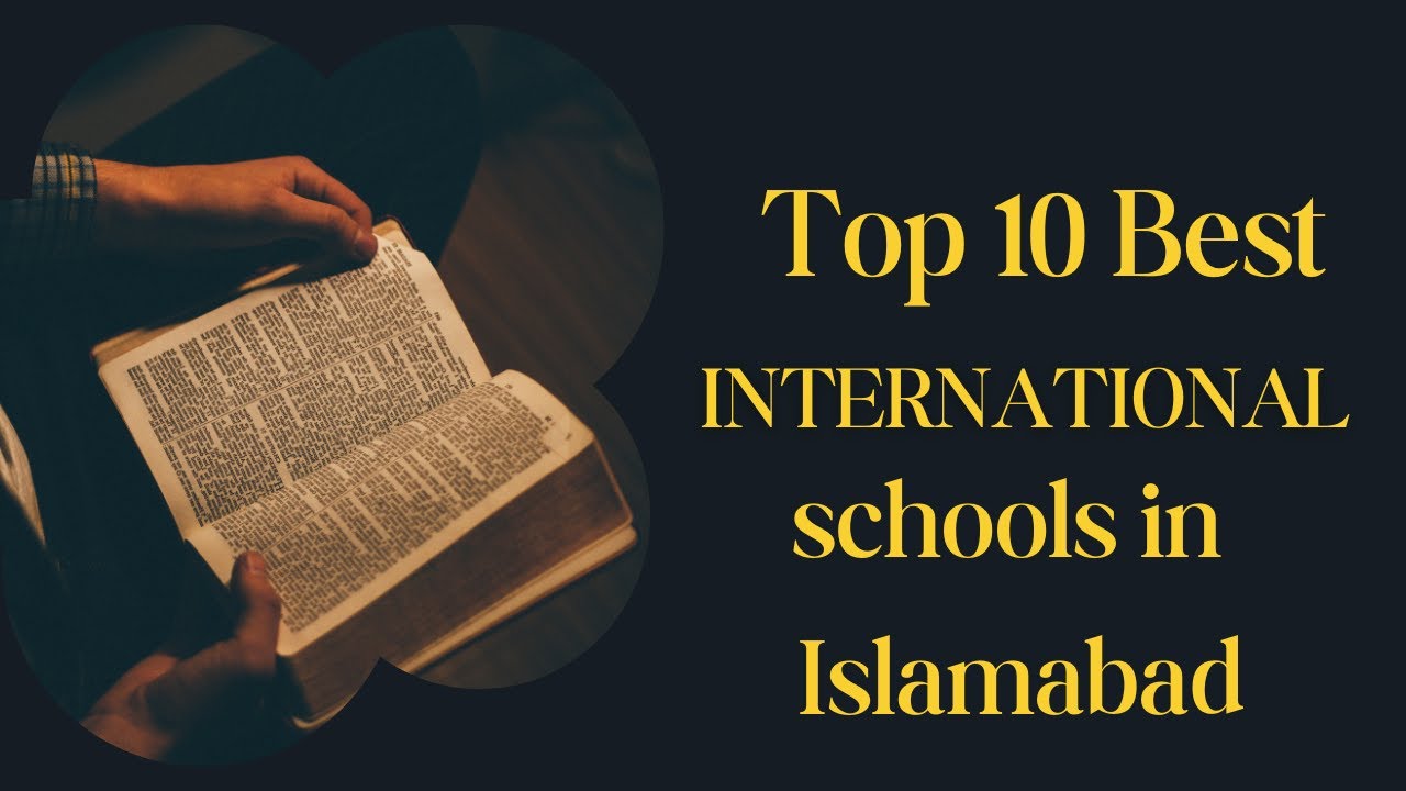 Top 10 international schools in Islamabad - Bestinternational schools in Islamabad -