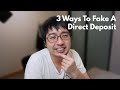 3 Ways To Fake A Direct Deposit