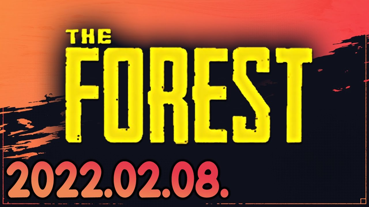 The Forest (2022-02-08)