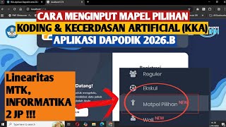 CARA INPUT MAPEL PILIHAN KODING & KECERDASAN ARTIFICIAL (KKA) APLIKASI DAPODIK 2026.B