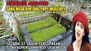 27 Tahun Terlupakan Beginilah Kondisi Makam Sang Mega Bintang Popy Mercury Meninggal Saat Usia Muda