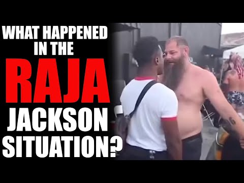 What Happened In The Raja Jackson Situation??