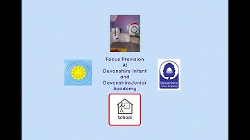 A video about the Focus Provision at Devonshire Infant and Devonshire Junior Academy