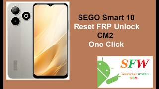 SEGO Smart 10 Reset FRP Unlock CM2 screenshot 5