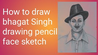 How to draw bhagat singh drawing pencil face sketch