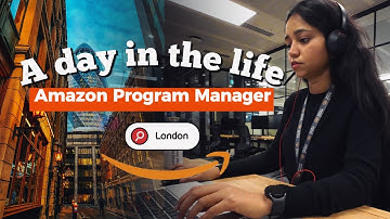 A day in the life of an Amazon Program Manager in London