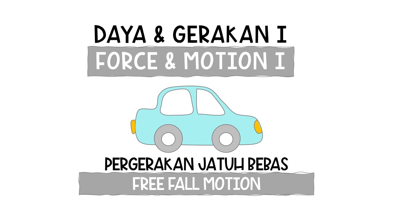 Jatuh bebas - 2.3: Pergerakan jatuh bebas | Daya dan Gerakan I (Fizik KSSM Tingkatan 4)