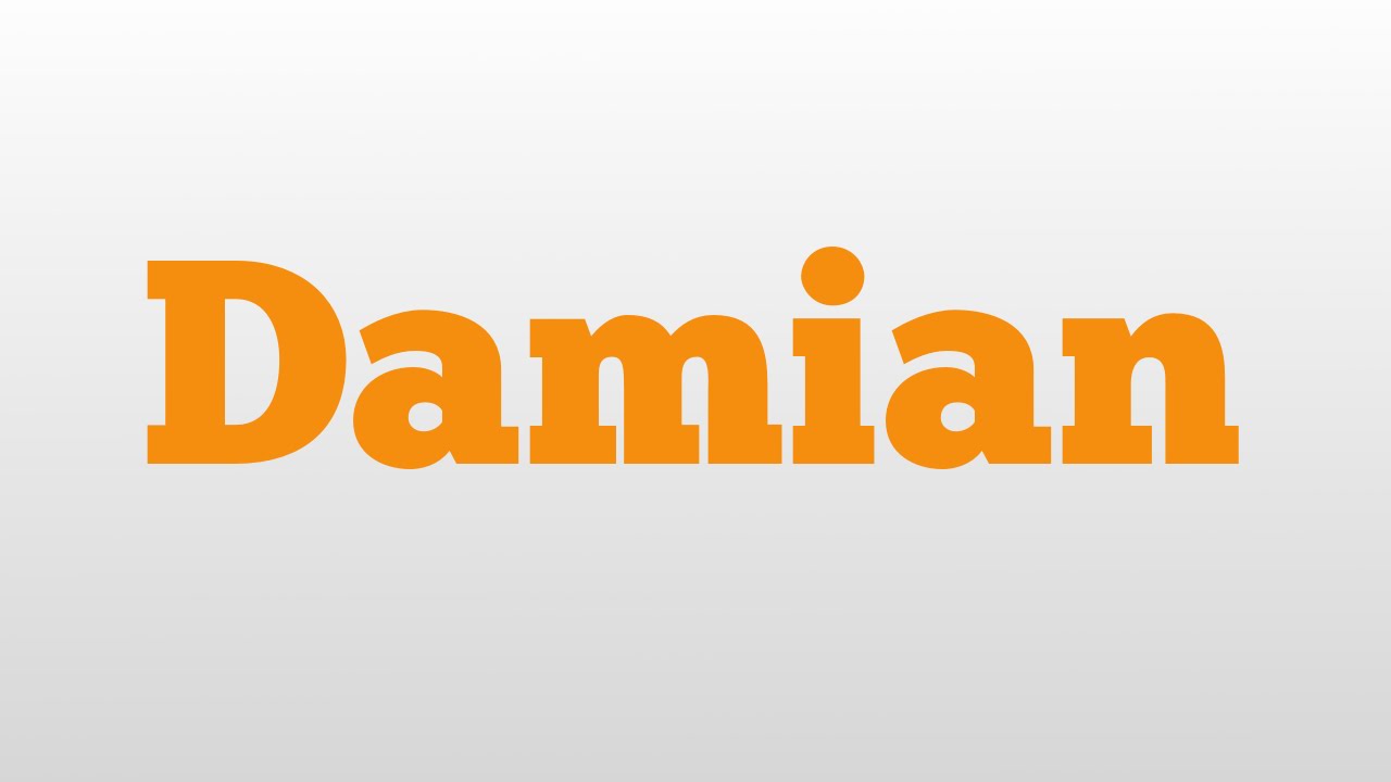 Damian Meaning And Pronunciation YouTube