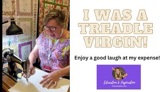 Treadle Virgin - laugh at my expense.