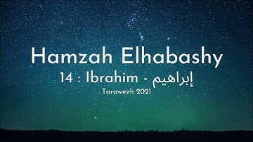 Hamzah Elhabashy - Surah 14 Ibrahim - حمزة الحبشي سورة إبراهيم