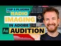 Top 5 Radio Imaging Plugins for Adobe Audition Mp3 Song