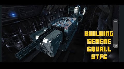 BUILDING SERENE SQUALL Star Trek Fkeet Command