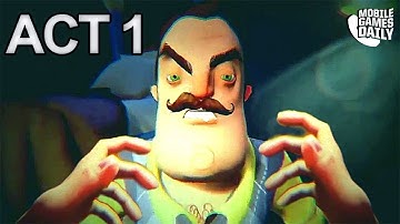 HELLO NEIGHBOR MOBILE - ACT 1 - Gameplay Walkthrough Part 1 (iOS Android)