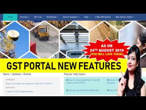 New Features on GST portal as on 24th AUGUST 2019 (YOU WILL LOVE THESE) | GST portal new features