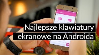 Najlepsze klawiatury ekranowe na Androida screenshot 4