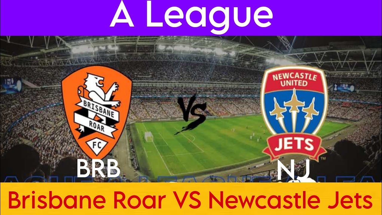 BRB VS NJ Dream 11 Football BRB VS NJ Brisbane Roar FC vs