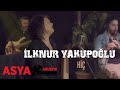 İlknur Yakupoğlu & Asya Akustik | Canlı Performans 🎶