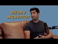 Business Development in Crypto with Neel Somani