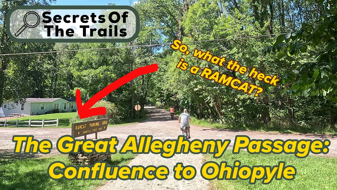 The Great Allegheny Passage: Confluence to Ohiopyle