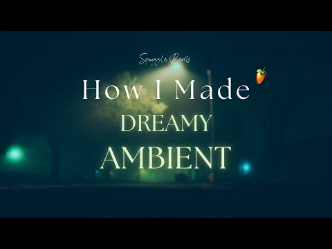 How To Make Dreamy AMBIENT Music in FL Studio thumbnail