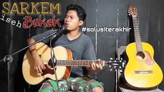 Sarkem Iseh Bukak - Bimacho - Cover Gitar