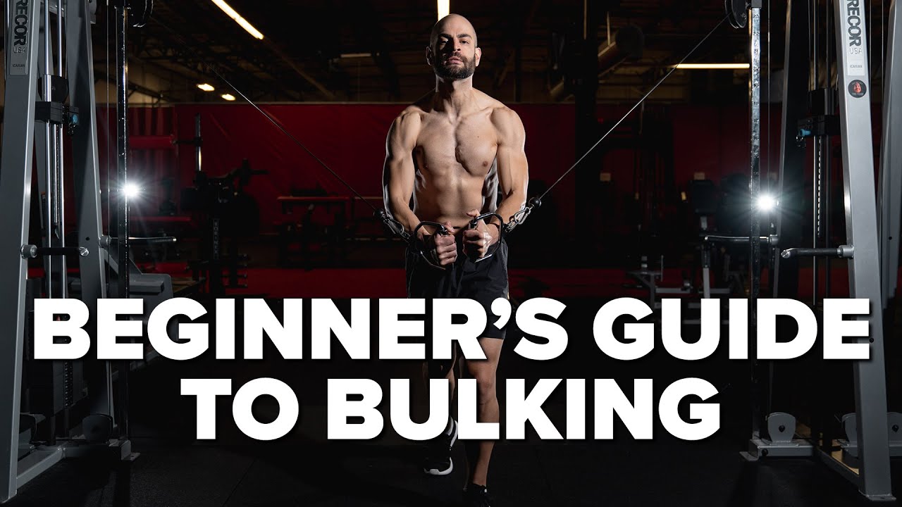 A Complete Beginner's Guide to BULKING  Everything you NEED to know! 