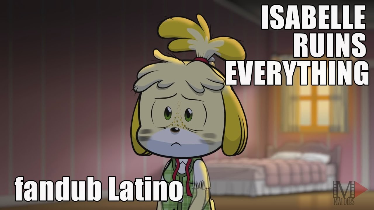 Everything's ruined. Isabelle Ruins everything.