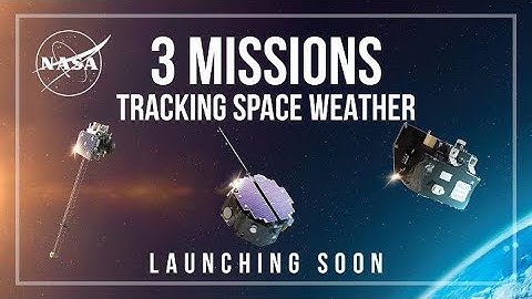 Three Missions Launch to Track Space Weather (Official NASA Trailer)