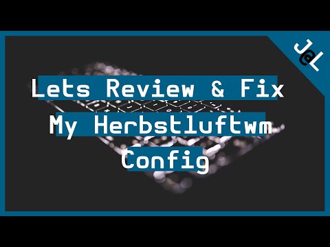 Breakdown and edit my Herbstluftwm config on Void linux