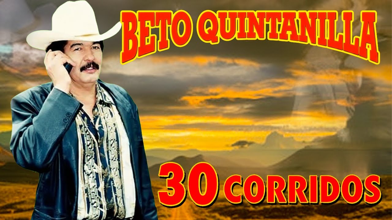 Beto Quintanilla Mix Exitos 🤠 Puros Corridos Pesados 🔥 20 Mejores Canciones