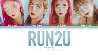 STAYC (스테이씨)  - RUN2U [Your Girl Group 4 members] | (Color Coded Lyrics Pt-Pt|Rom|Han|가사)