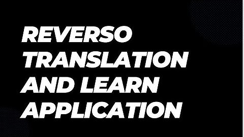 | Reverso translate and learn application |