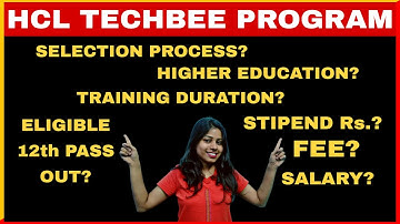 WHAT IS HCL TECHBEE PROGRAM 2021? | SELECTION? | HIGHER EDUCATION? | SALARY? etc.