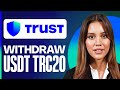 How To Withdraw USDT TRC20 From Trust Wallet (2025) | Complete Tutorial for Beginners