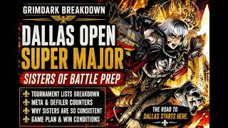 Dallas Open Super Major Prep | Sisters of Battle Tournament Lists, Strategy & Meta Breakdown
