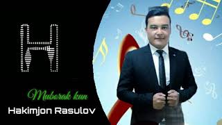 Hakimjon Rasulov - Muborak kun (music version)