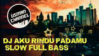 Dj aku rindu padamu