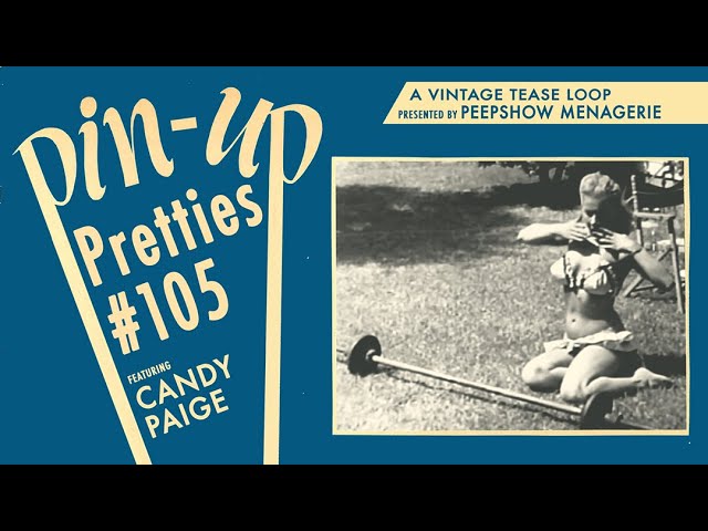 Pin-Up Pretties #105 - Vintage Tease Loop featuring Candy Paige 