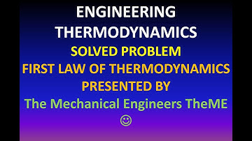 First Law Of Thermodynamics - Solved Problem 19 - Engineering Thermodynamics 😄