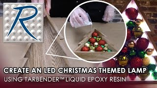 How To Make an LED Christmas Tree Themed Lamp Using Tarbender™ Clear Epoxy