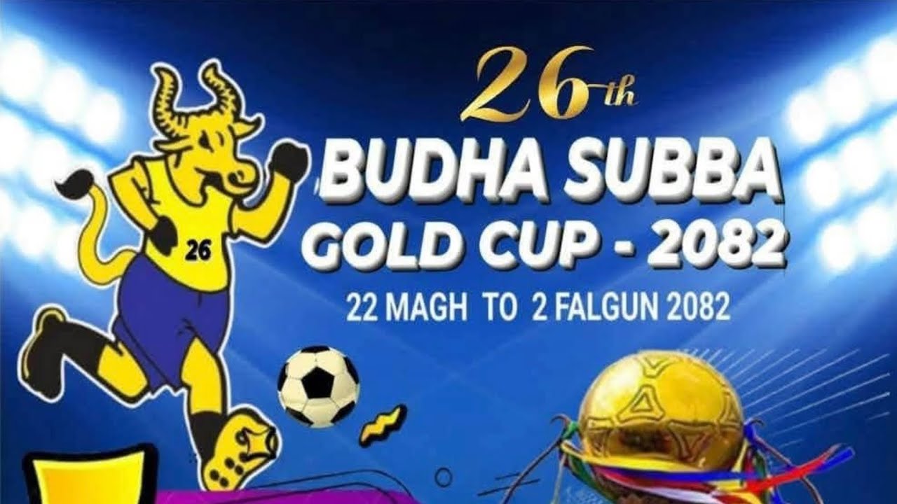 26th BUDHA SUBBA GOLD CUP 2082 || OPENING MATCH GAME HIGHLIGHTS 
