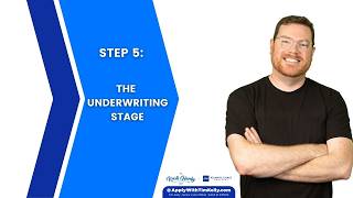 Step 5: The Underwriting Stage