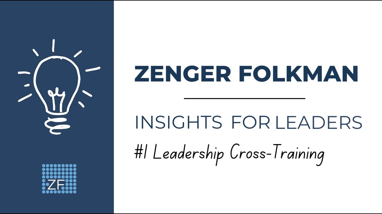 zenger-folkman-insights-for-leaders-1-leadership-cross-training-youtube