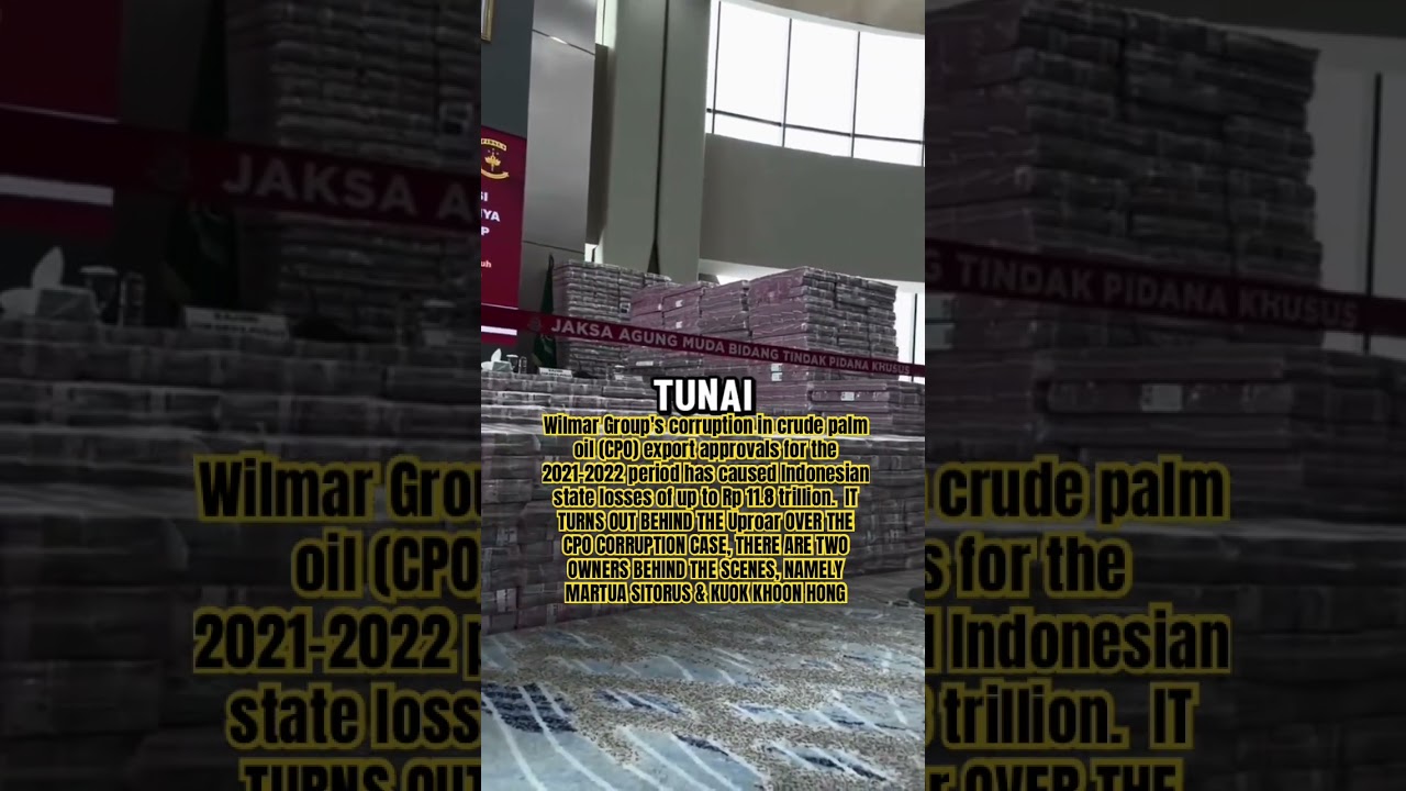 Wilmar Group's corruption in crude palm oil CPO Indonesian state losses of up to Rp 11.8 trillion.