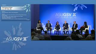 2019 ASU GSV Summit: The Future of Work in a 100 Year Life