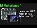 How to use uart mode on mks robin nano v12