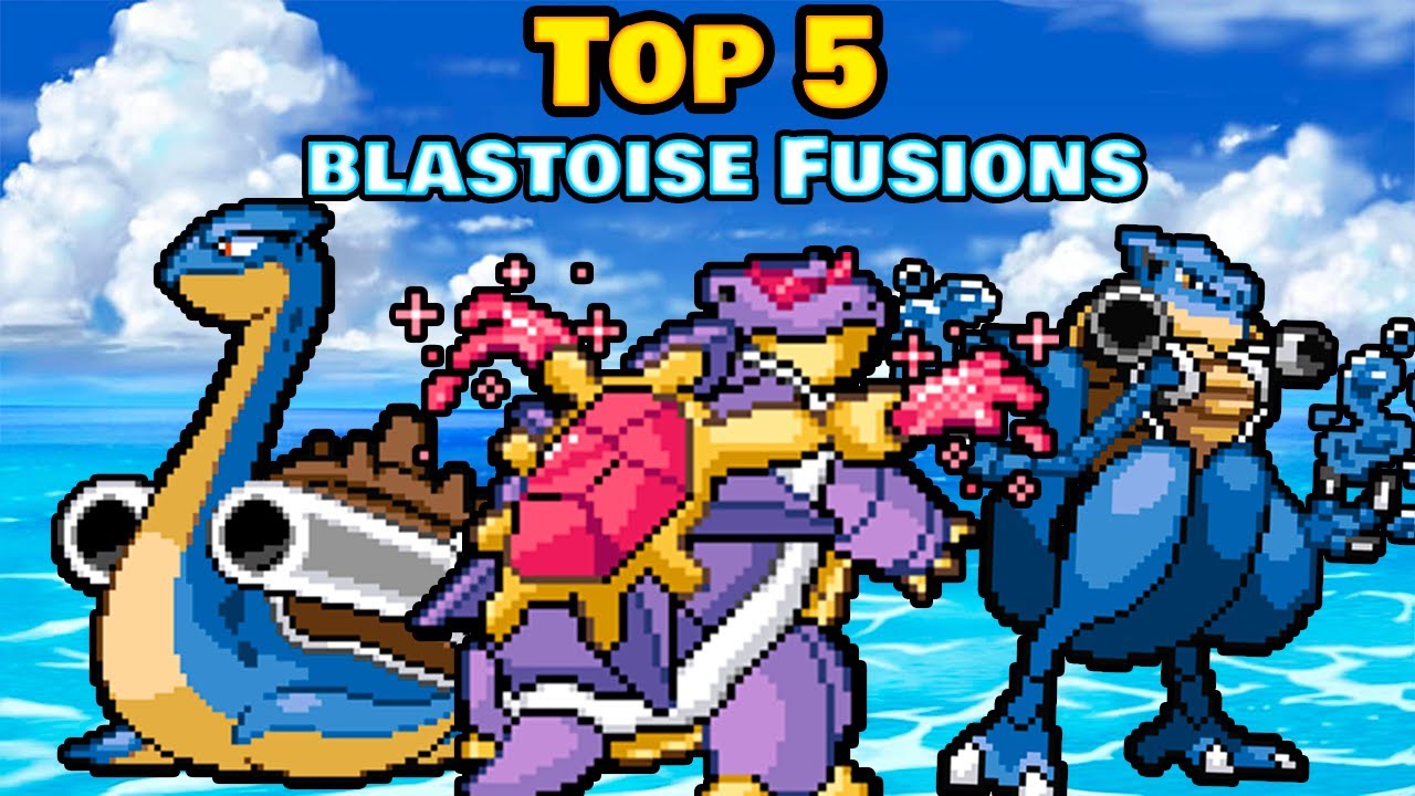 TOP 5 BLASTOISE FUSIONS!😍 YouTube